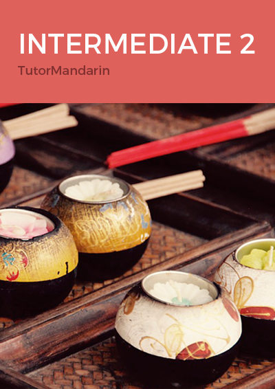 Learn Chinese Language in TutorMandarin Intermediate 2 Chinese Course Intermediate2 Level