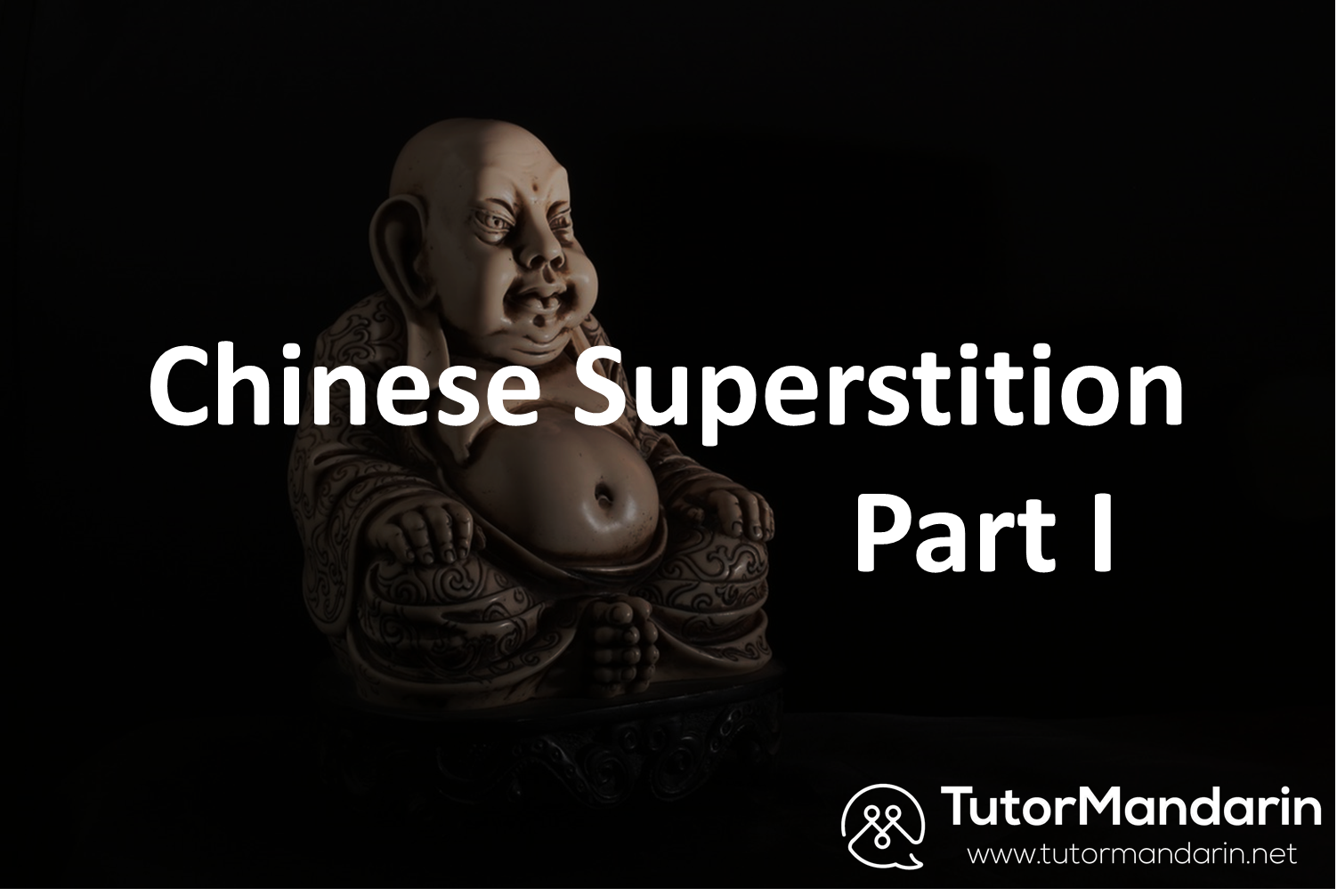 Chinese superstition - part I Tutormandarin 1-on-1 professional online lessons