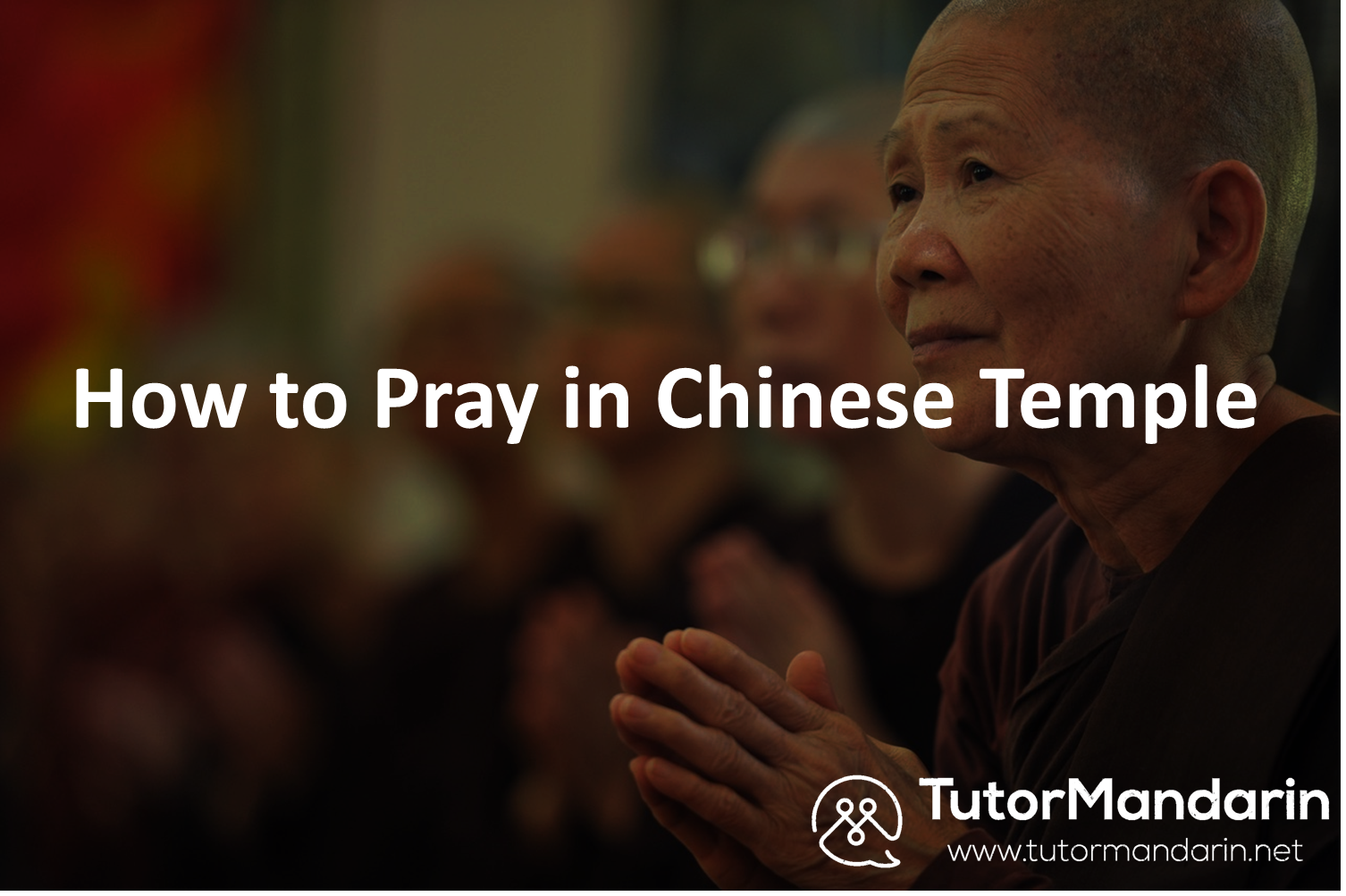 how to pray in chinese temeple 1-on-1 online chinese lesson